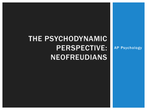Slides: Neo-Freudian - AP Psychology-NWHS