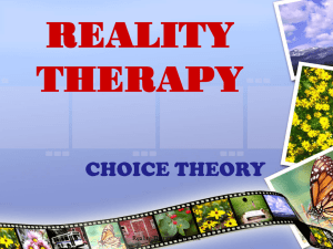 REALITY THERAPY - Dr. Karen D. Rowland`s Counseling Courses