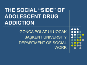 THE SOCIAL “SIDE” OF ADOLESCENT DRUG ADDICTION