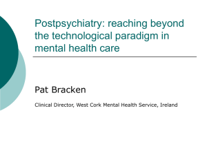 Postpsychiatry: Reaching beyond the technological paradigm in