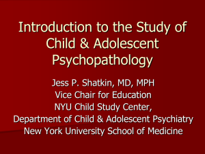 Introduction to the Study of Child & Adolescent Psychopathology