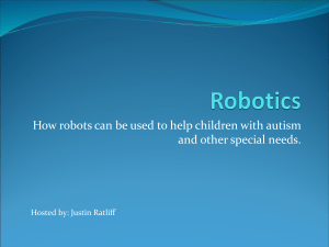Robotics to Assist Children with Autism and other
