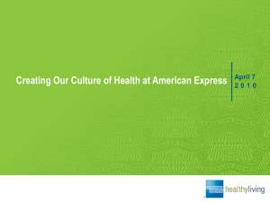 Creating Our Culture of Health at American Express, April 7, 2010
