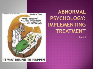 Abnormal Psychology: implementing treatment