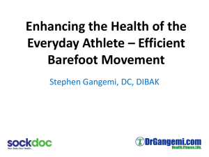 Check out my power point presentation on barefoot and - Sock-Doc