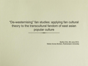 “De-westernising” fan studies: applying fan cultural theory to the