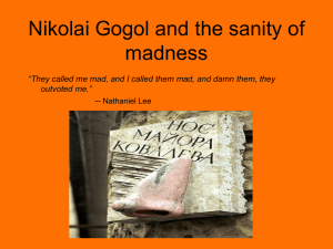 PowerPoint Presentation - Nikolai Gogol and the sanity of madness