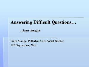 Answering Difficult Questions - Ciara Savage, Palliative Care Social