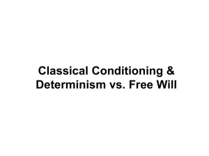 Classical Conditioning & Determinism vs. Free Will