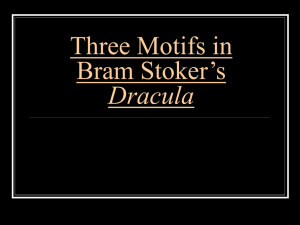 Three Motifs in Bram Stoker`s Dracula