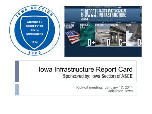 Iowa Infrastructure Report Card Sponsored by: Iowa Section of ASCE