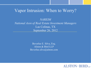 Vapor Intrusion: When to Worry? NAREIM National Assn of Real