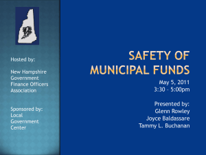 Safety of Municipal Funds - New Hampshire Government Finance