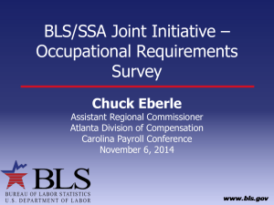 BLS/SSA Joint Initiative * Occupational Requirements Survey