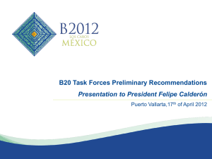 B20 Task Forces Preliminary Recommendations. Presentation to