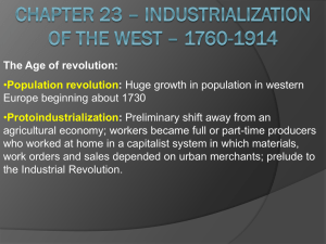 Chapter 23 * Industrialization of the West * 1760-1914