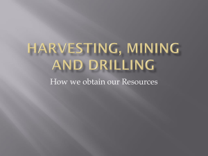 Harvesting, Mining and Drilling