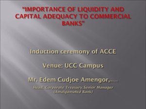 IMPORTANCE OF LIQUIDITY AND CAPITAL ADEQUACY TO