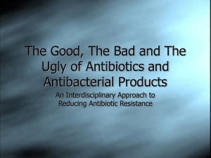 The Good, The Bad and The Ugly of Antibiotics and Antibacterial