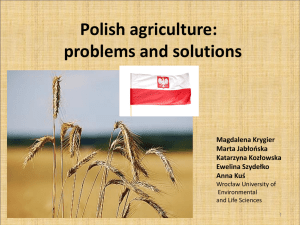 In Poland the most popular is extensive system of agriculture.