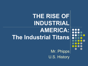 THE RISE OF INDUSTRIAL AMERICA: Industry and Immigration
