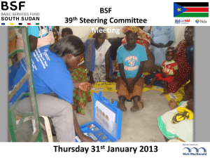 39th SC Presentation - BSF | Basic Services Fund SOUTH SUDAN