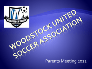 2012 Parents Meeting - Woodstock United Soccer Association