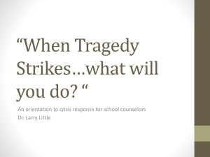 When Tragedy Strikes*what will you do?