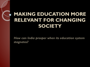 MAKING EDUCATION MORE RELEVANT FOR CHANGING SOCIETY