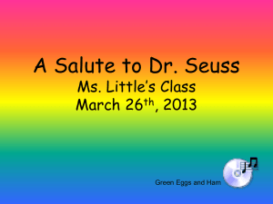 A Salute to Dr. Seuss Ms. Little*s Class
