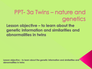5a – PPT – Twins nature and genetic