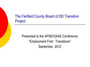 The Fairfield County Board of DD Transition Project - OAAS