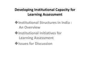 Developing Institutional Capacity for Learning Assessment