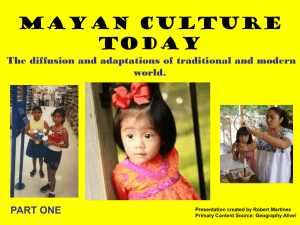 Mayan Culture Today Part One