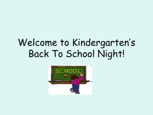 Welcome to Kindergarten`s Back To School Night!