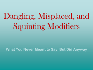 Dangling, Misplaced, and Squinting Modifiers