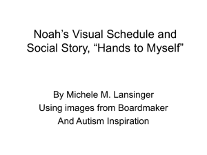 Noah`s Visual Schedule and Social Story, “Hands to Myself”