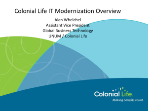 Colonial Life IT Modernization Overview Alan - IT