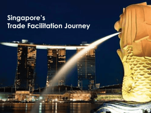 Singapore`s Trade Facilitation Journey Jonathan Koh Tat Tsen