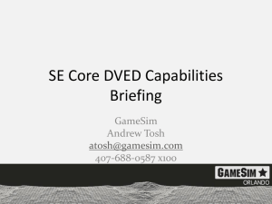 GameSim SE Core DVED Capabilities Briefing