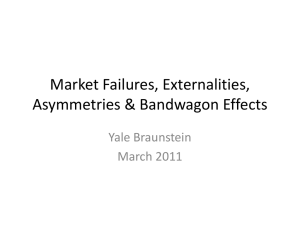 Market Failures, Externalities, Asymmetries & Bandwagon