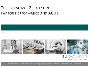 The Latest and Greatest in Pay for Performance and ACOs