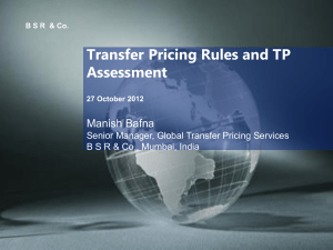 Transfer Pricing Rules and TP Assessment CA.Manish Bafna 27th