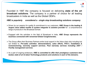 HBE is popularly considered a - single stop broadcasting