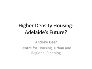 Higher Density Housing: Adelaide*s Future?