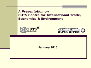 Presentation - CUTS Centre for International Trade, Economics