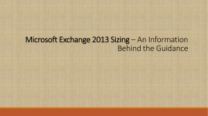 Microsoft Exchange 2013 Sizing * An Information Behind the Guidance