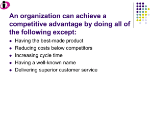 An organization can achieve a competitive advantage by doing all of