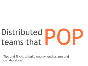 Distributed Teams that Pop