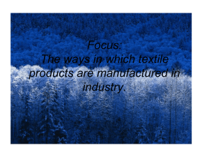 Focus: The ways in which textile products are manufactured in